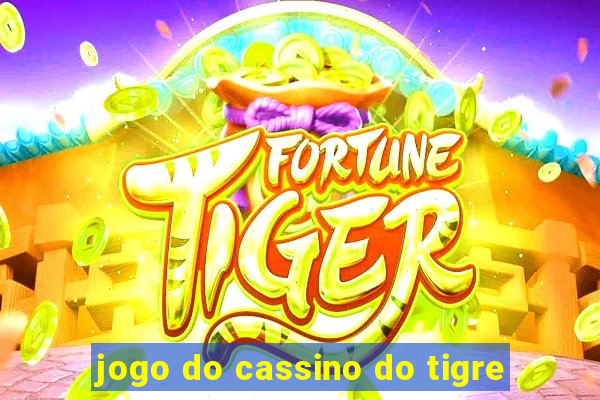 jogo do cassino do tigre