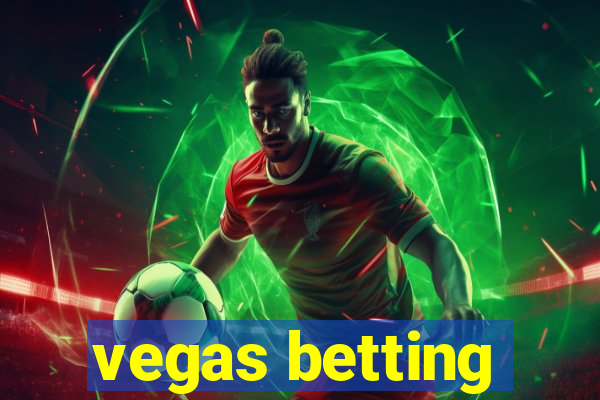 vegas betting