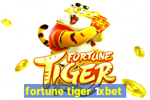 fortune tiger 1xbet