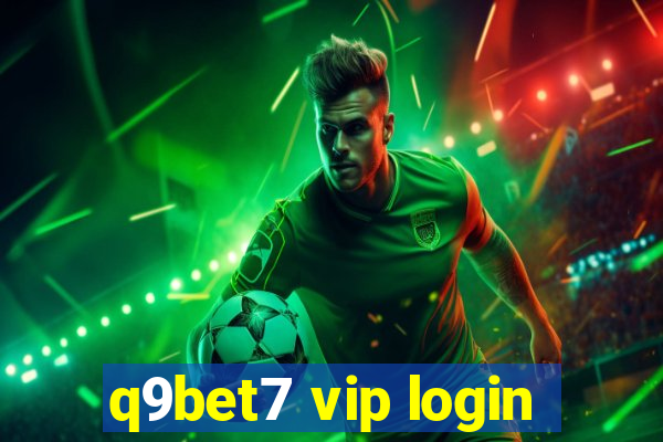 q9bet7 vip login