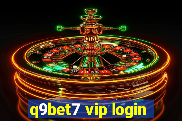 q9bet7 vip login