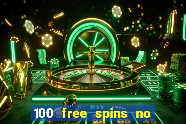 100 free spins no deposit at a uk casino