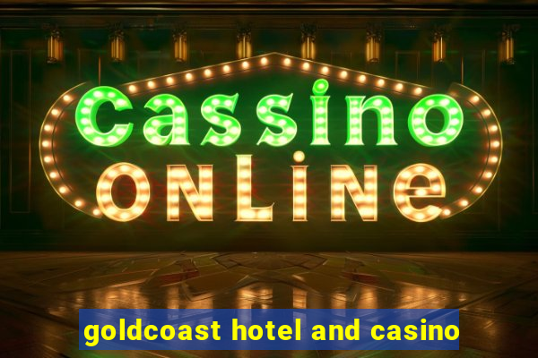 goldcoast hotel and casino