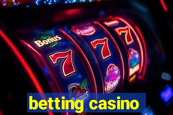 betting casino