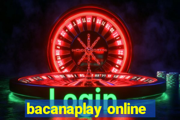 bacanaplay online