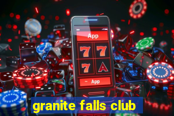 granite falls club