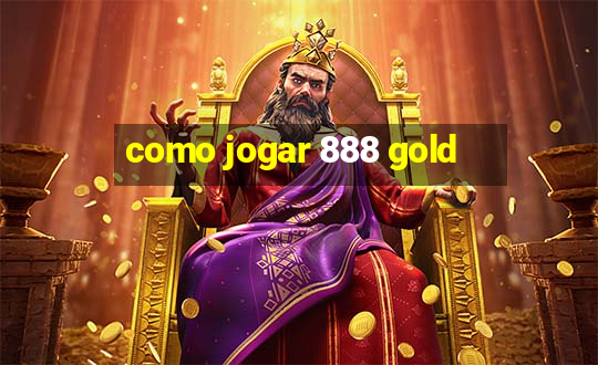 como jogar 888 gold