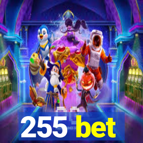 255 bet