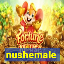 nushemale