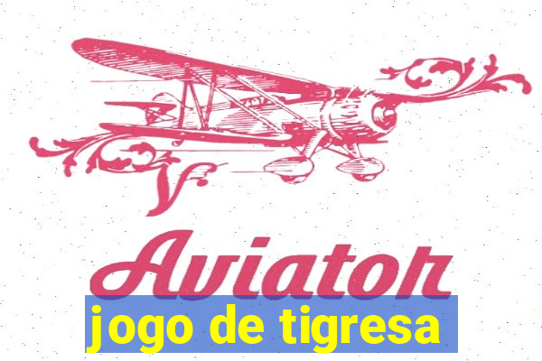 jogo de tigresa