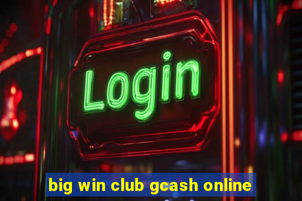 big win club gcash online