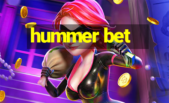 hummer bet