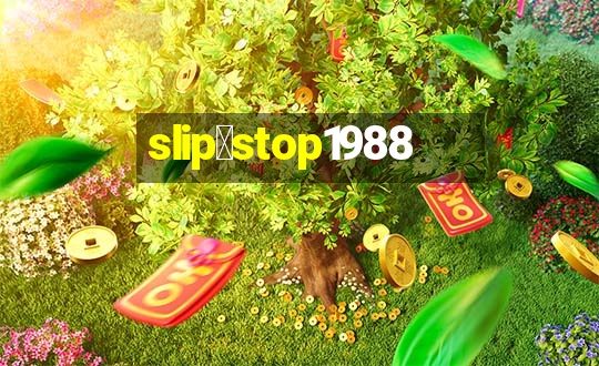 slip＆stop1988