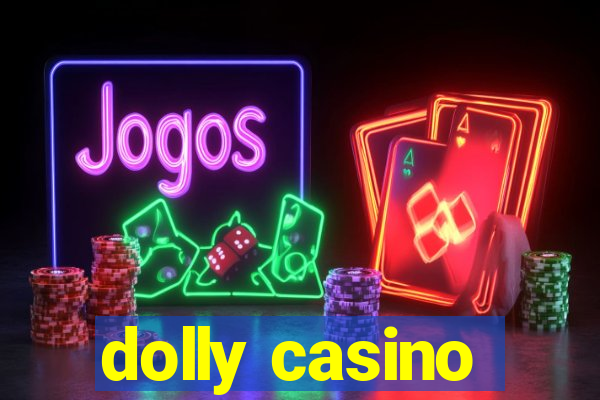 dolly casino