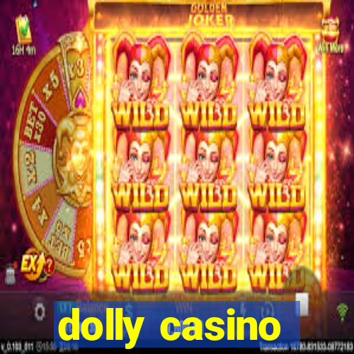 dolly casino