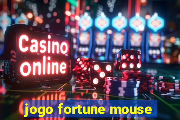 jogo fortune mouse