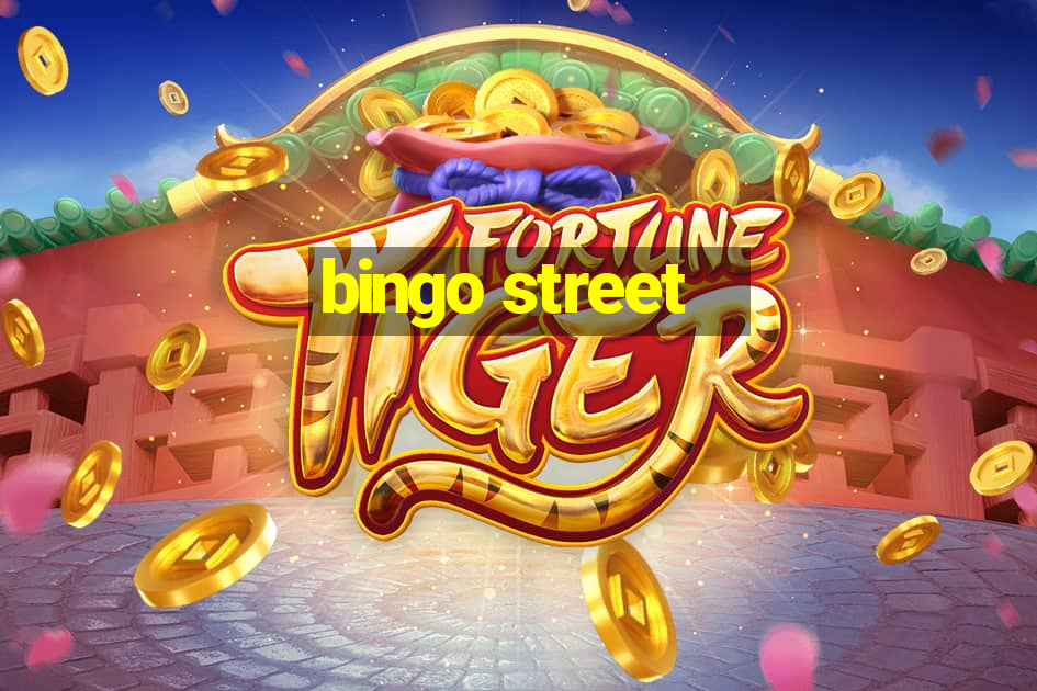 bingo street