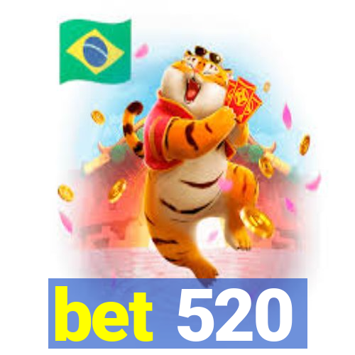 bet 520