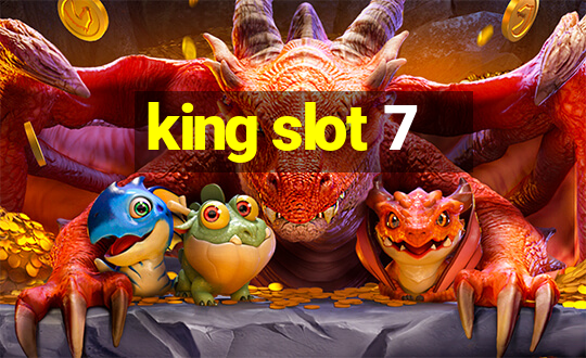 king slot 7