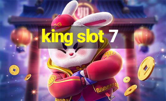 king slot 7