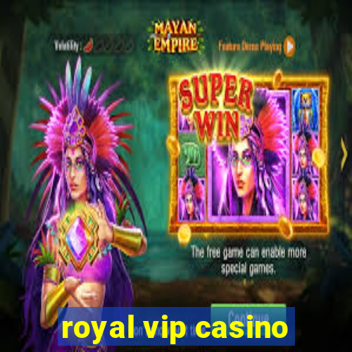 royal vip casino