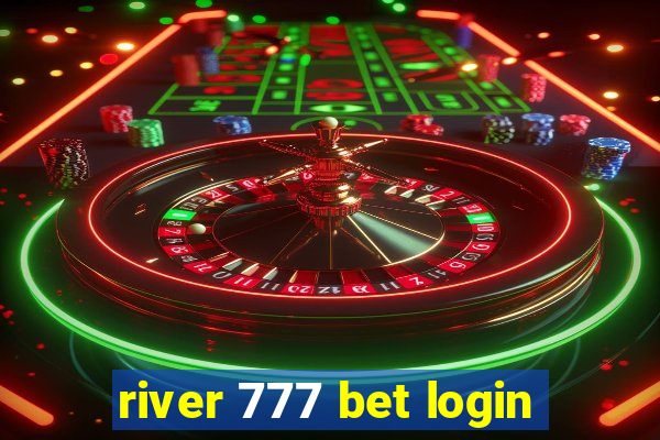 river 777 bet login