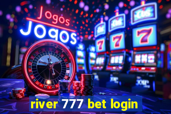 river 777 bet login