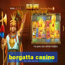 borgatta casino