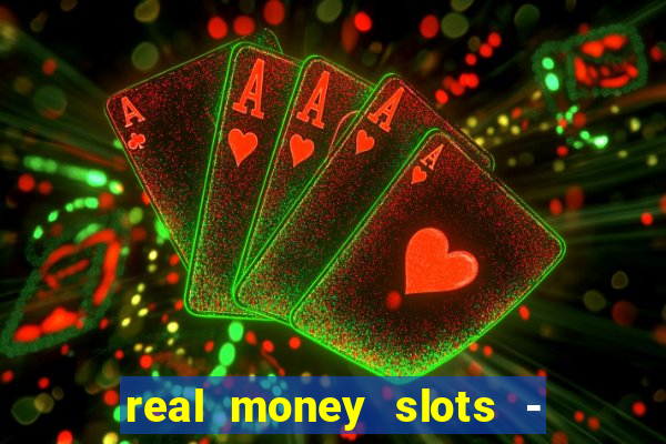 real money slots - big win casino