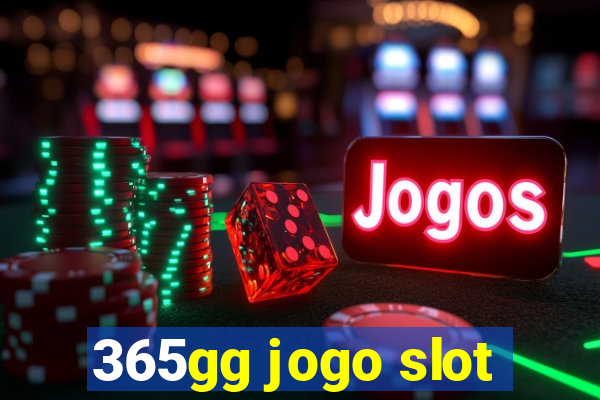 365gg jogo slot