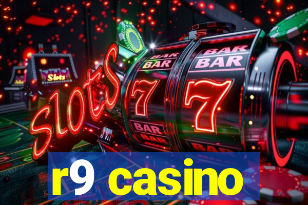 r9 casino