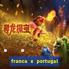 franca x portugal onde assistir