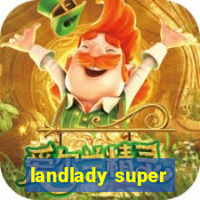 landlady super