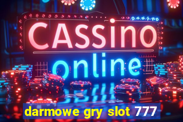 darmowe gry slot 777