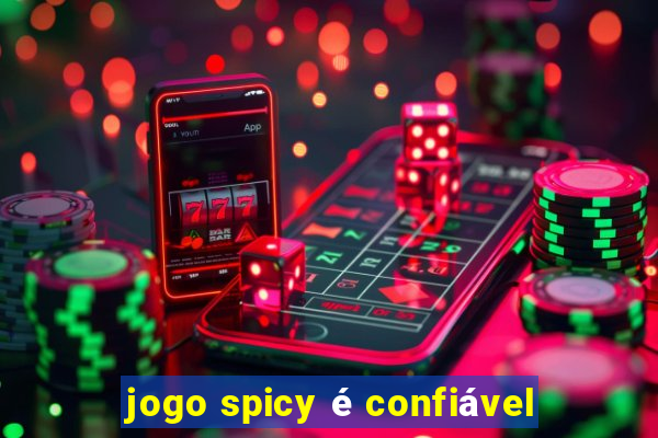 jogo spicy é confiável