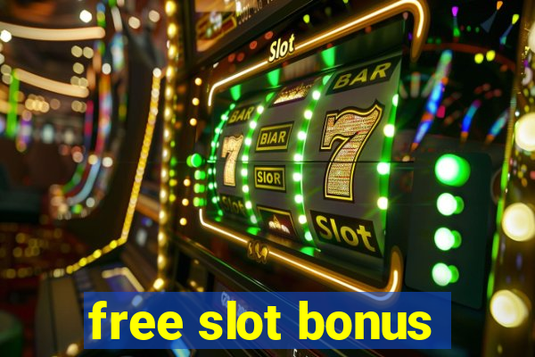 free slot bonus