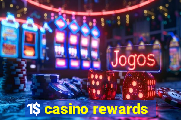 1$ casino rewards