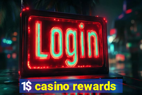 1$ casino rewards