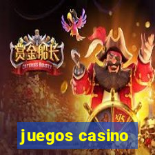 juegos casino