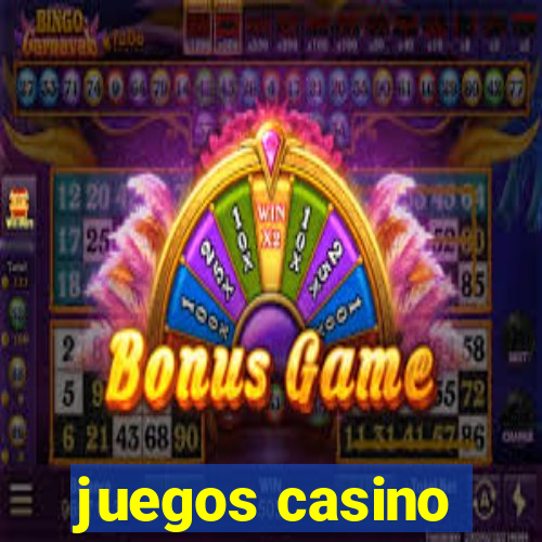 juegos casino