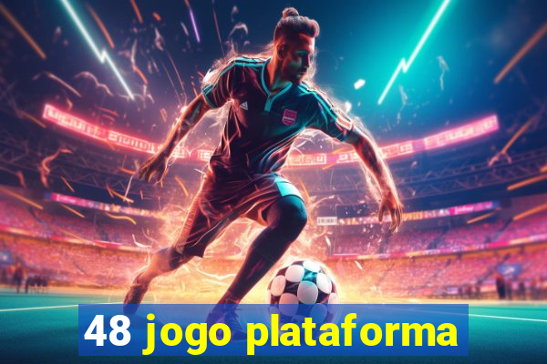 48 jogo plataforma