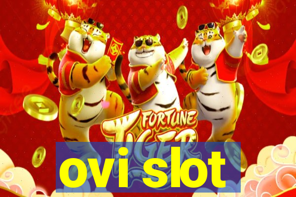 ovi slot