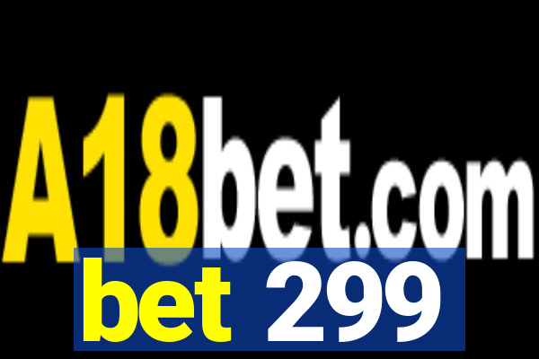 bet 299