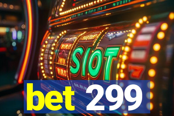 bet 299