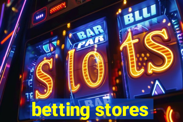 betting stores