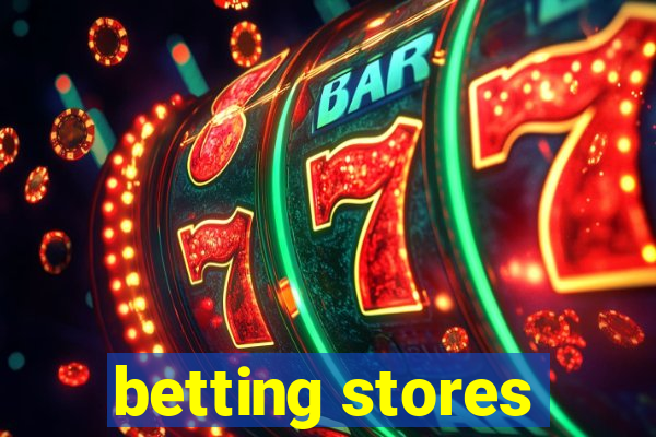 betting stores