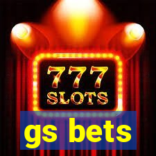 gs bets