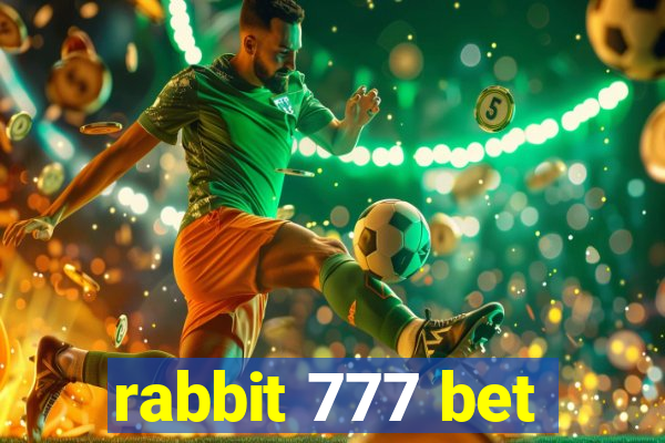 rabbit 777 bet