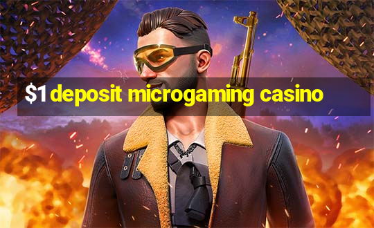 $1 deposit microgaming casino