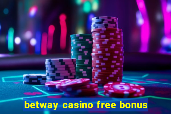 betway casino free bonus